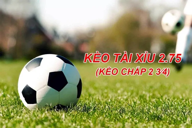 Tuyệt Chiêu Chơi Kèo 2.75 Giúp Anh Em Về Bờ An Toàn Nhất