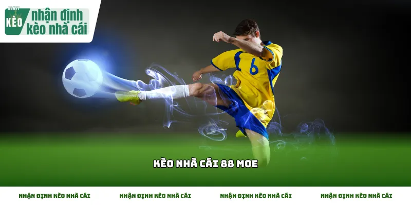 Cách nhận biết và chọn kèo nhà cái 88 moe phù hợp