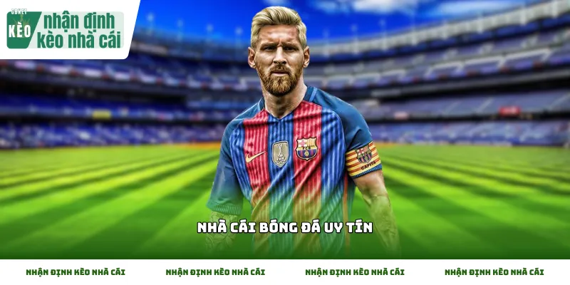 Bộ tiêu chí lựa chọn nhà cái bóng đá uy tín chuyên nghiệp
