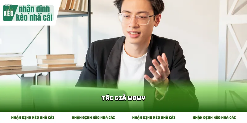 Tác giả Wowy thực hiện công tác cập nhật dữ liệu thể thao chuẩn xác tại GBnet